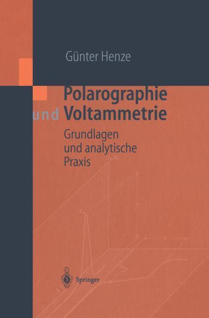 Cover: 9783642625480 | Polarographie und Voltammetrie | Grundlagen und analytische Praxis