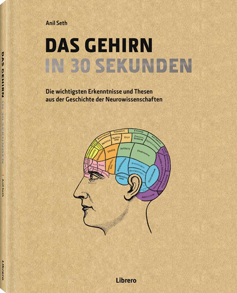 Cover: 9789089984913 | Das Gehirn in 30 Sekunden | Anil Seth | Buch | 160 S. | Deutsch | 2015