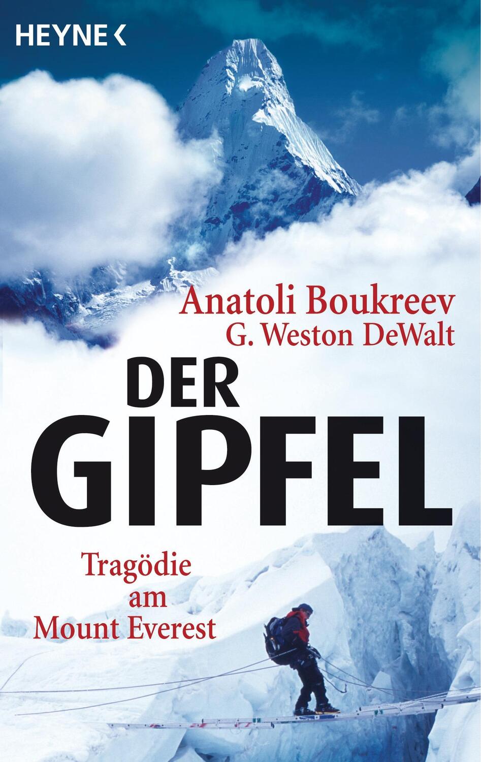 Cover: 9783453405691 | Der Gipfel | Tragödie am Mount Everest | Anatoli Boukreev (u. a.)