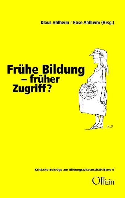 Cover: 9783930345991 | Frühe Bildung - früher Zugriff? | Taschenbuch | 208 S. | Deutsch