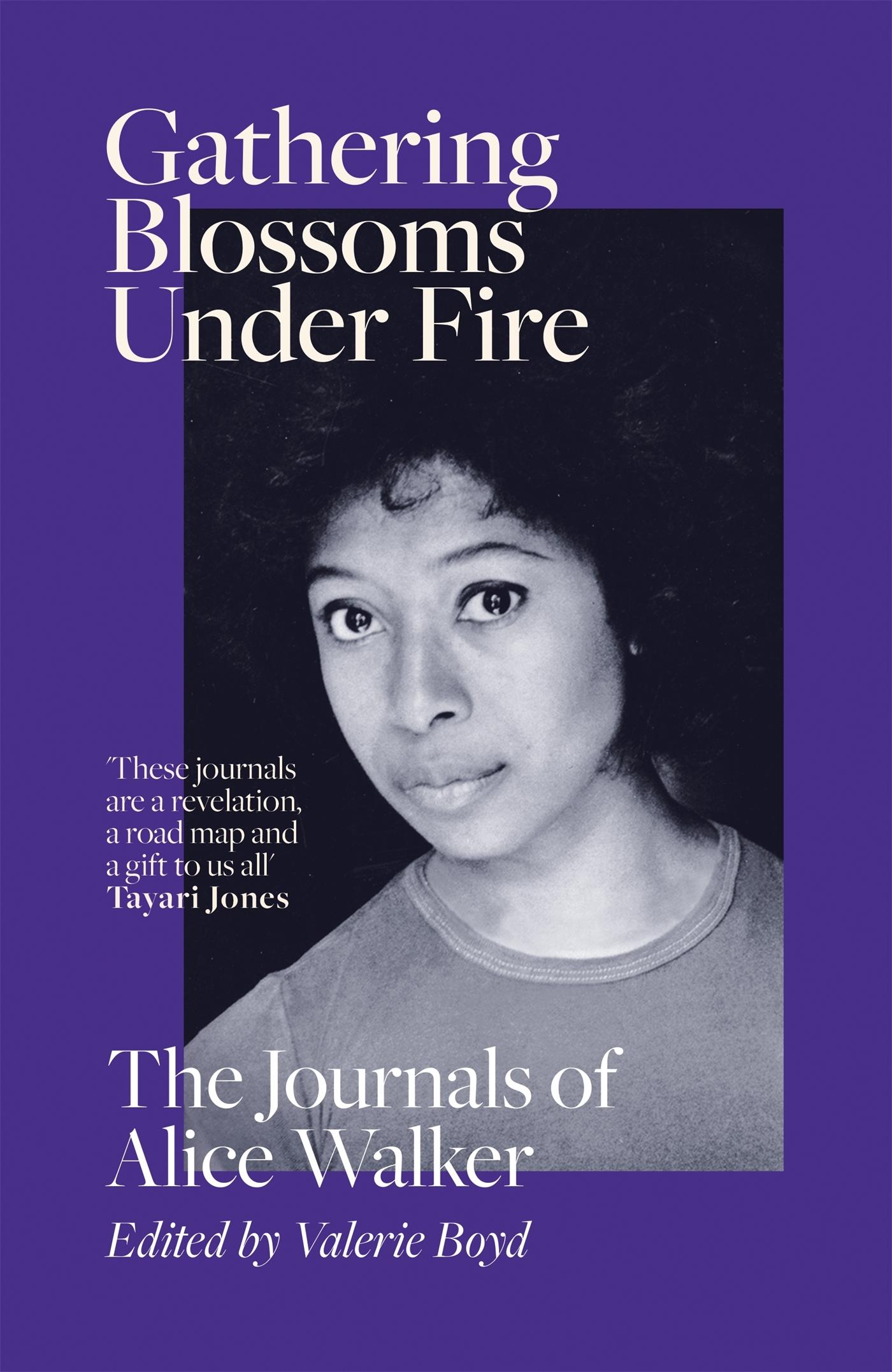 Cover: 9780297608394 | Gathering Blossoms Under Fire | The Journals of Alice Walker | Walker