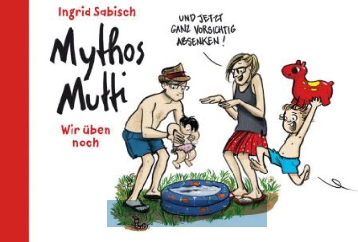 Cover: 9783934167841 | Mythos Mutti 2 - Wir üben noch | Ingrid Sabisch | 2017
