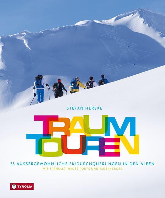 Cover: 9783702238087 | Traumtouren | Stefan Herbke | Buch | 224 S. | Deutsch | 2019 | Tyrolia