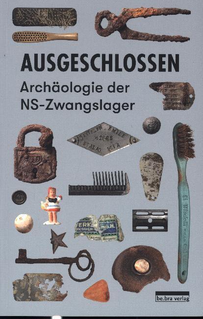 Cover: 9783898091770 | Ausgeschlossen | Archäologie der NS-Zwangslager | Taschenbuch | 232 S.