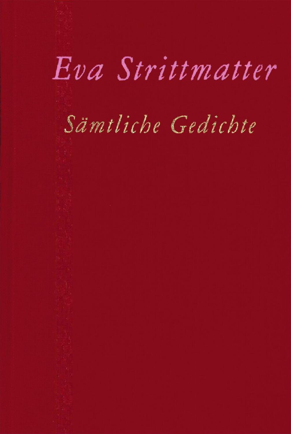 Cover: 9783351036256 | Sämtliche Gedichte | Erweiterte Neuausgabe | Eva Strittmatter | Buch