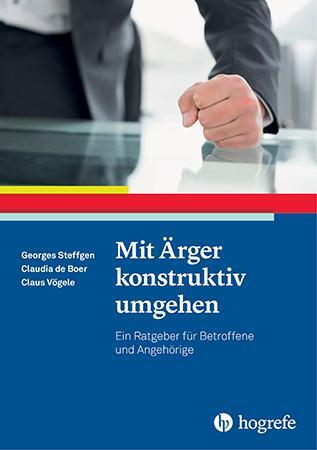 Cover: 9783801726539 | Mit Ärger konstruktiv umgehen | Georges Steffgen (u. a.) | Taschenbuch