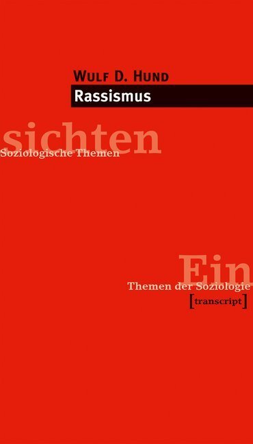 Cover: 9783899423105 | Rassismus | Wulf D. Hund | Taschenbuch | Deutsch | 2007 | transcript