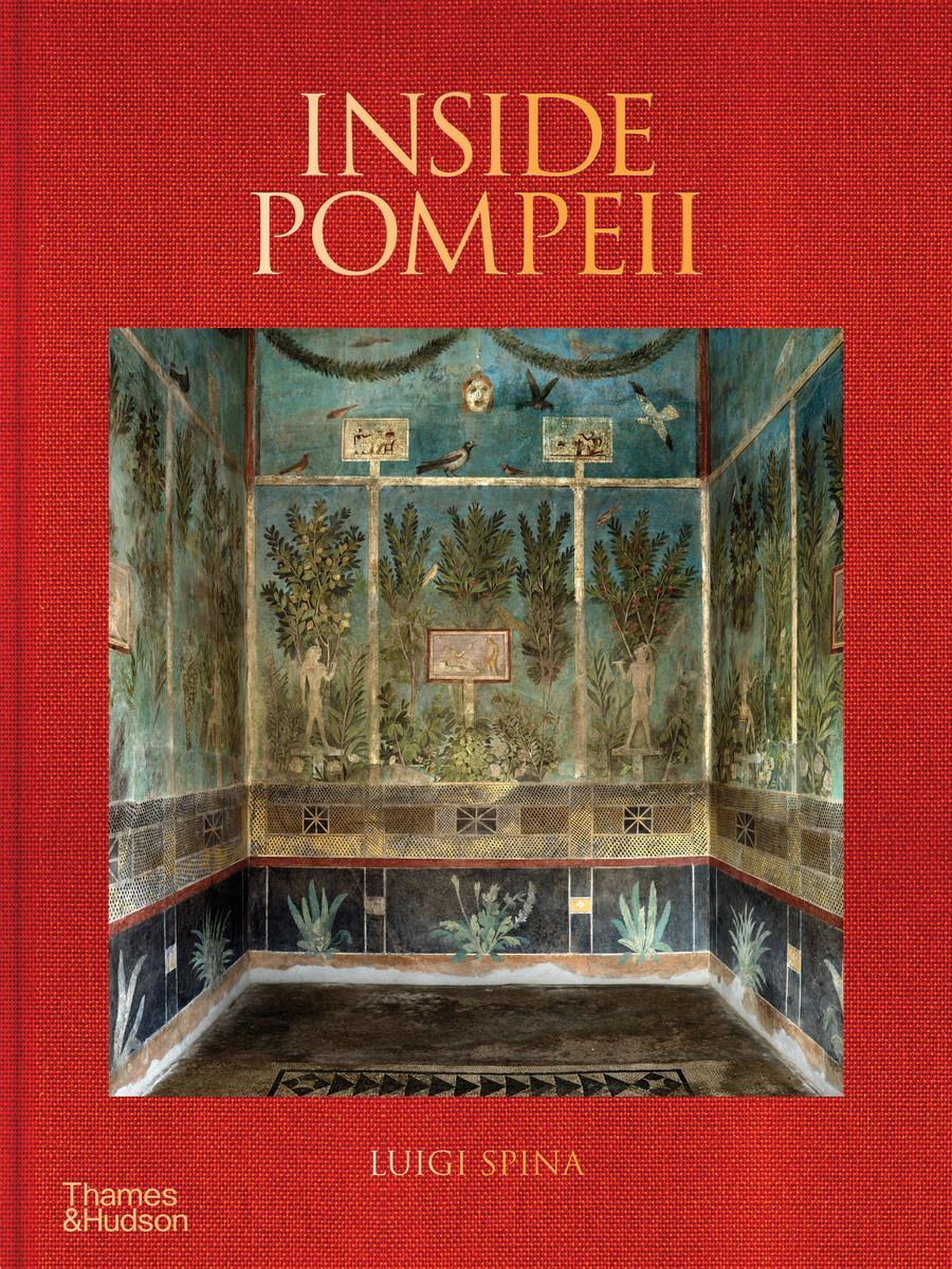 Cover: 9780500027301 | Inside Pompeii | Luigi Spina | Buch | Englisch | 2023