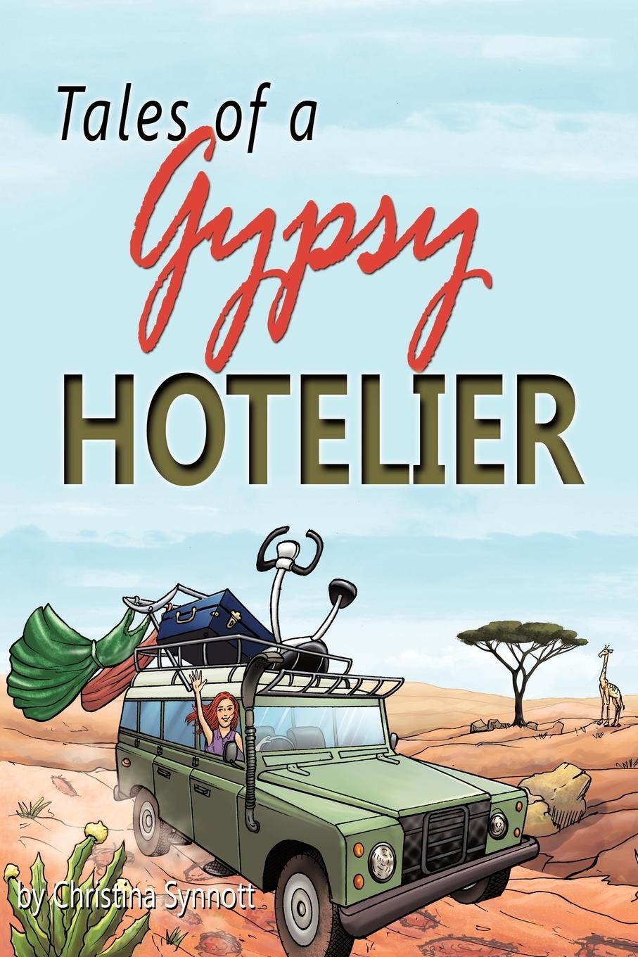Cover: 9781452034904 | Tales of a Gypsy Hotelier | Christina Synnott | Taschenbuch | Englisch