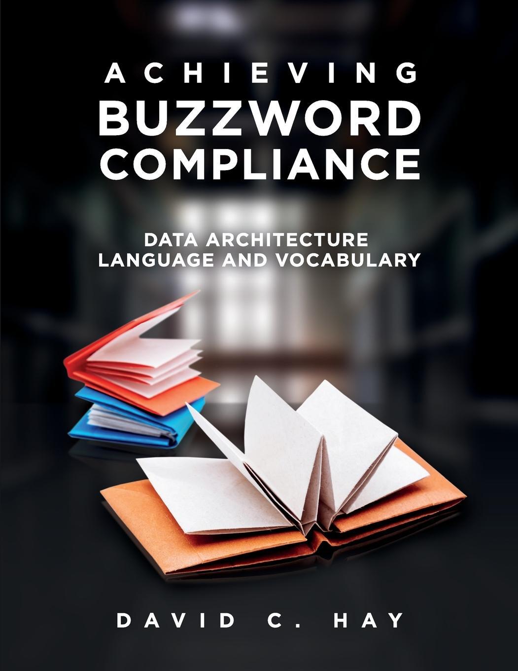 Cover: 9781634623704 | Achieving Buzzword Compliance | Technics Publications