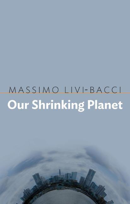 Cover: 9781509515844 | Our Shrinking Planet | Massimo Livi-Bacci | Taschenbuch | 160 S.