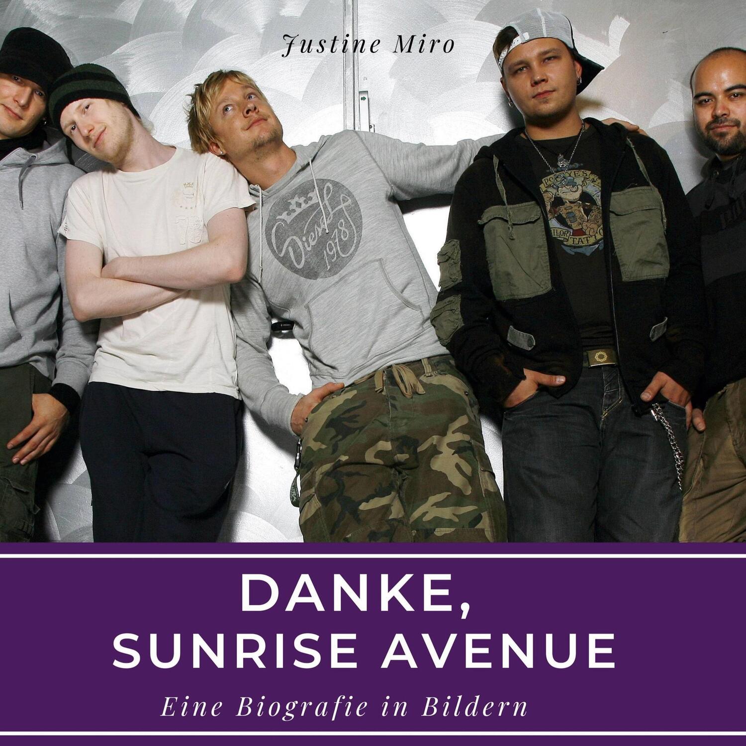 Cover: 9783750531611 | Danke, Sunrise Avenue | Eine Biografie in Bildern | Justine Miro