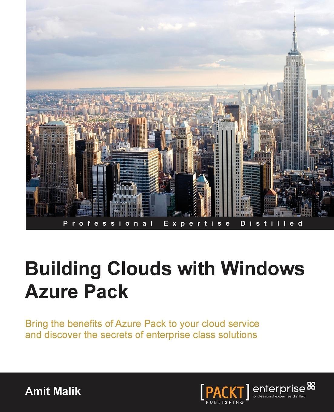 Cover: 9781785882470 | Building Clouds with Windows Azure Pack | Amit Malik | Taschenbuch