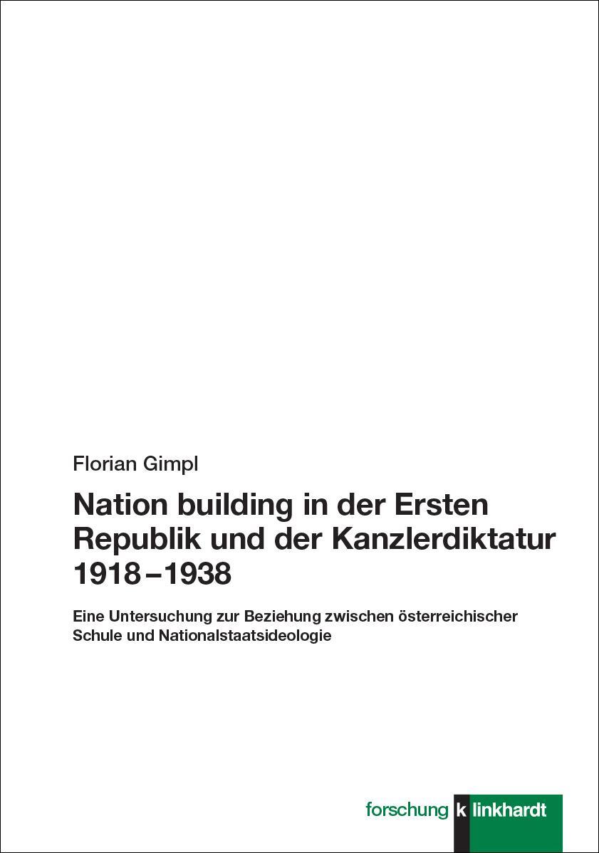 Cover: 9783781526310 | Nation building in der Ersten Republik und der Kanzlerdiktatur 1918...
