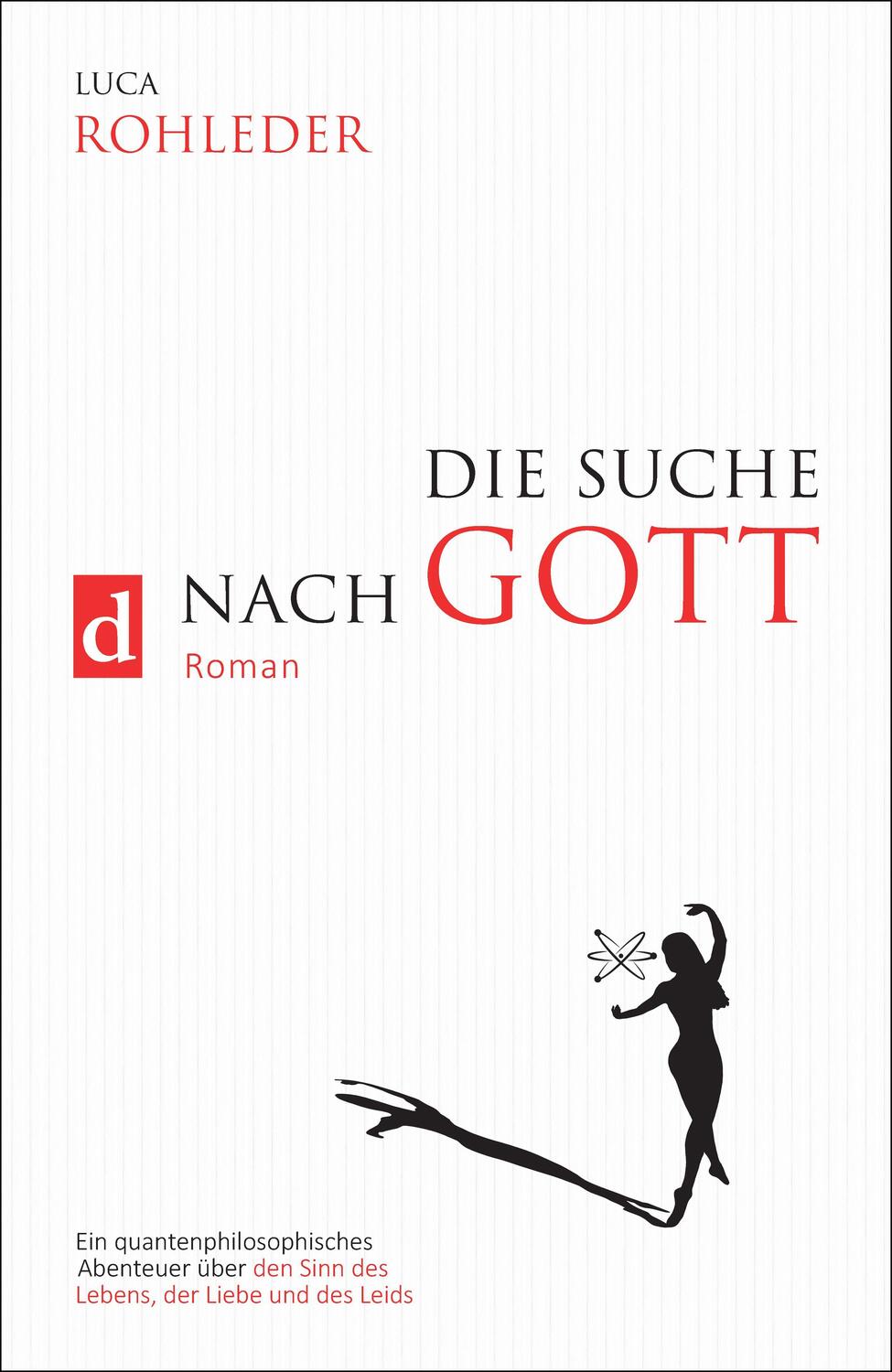 Cover: 9783982012599 | DIE SUCHE NACH GOTT | Luca Rohleder | Taschenbuch | Deutsch | 2020