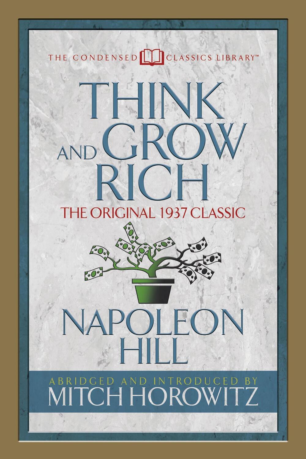 Cover: 9781722500290 | Think and Grow Rich (Condensed Classics): The Original 1937 Classic