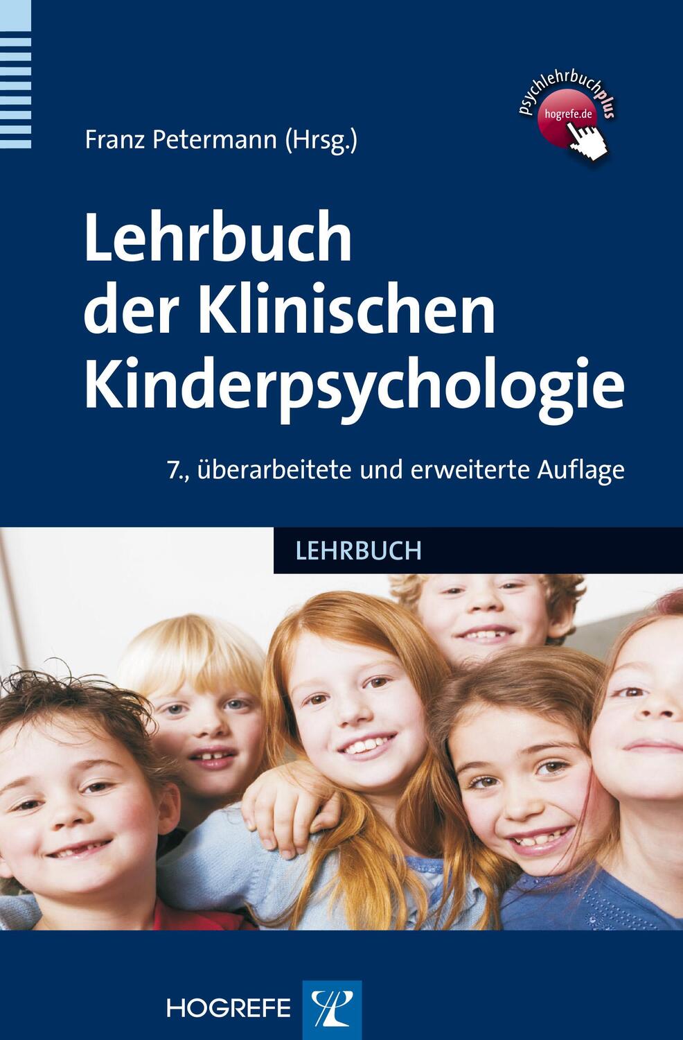 Cover: 9783801724474 | Lehrbuch der Klinischen Kinderpsychologie | Franz Petermann | Buch