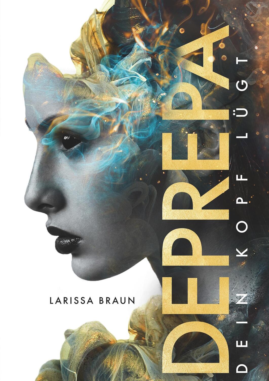 Cover: 9783750412873 | Deprepa | Dein Kopf lügt | Larissa Braun | Buch | 424 S. | Deutsch