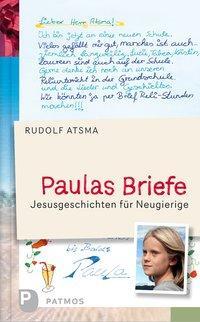 Cover: 9783843600965 | Paulas Briefe | Jesusgeschichten für Neugierige | Rudolf Atsma | Buch