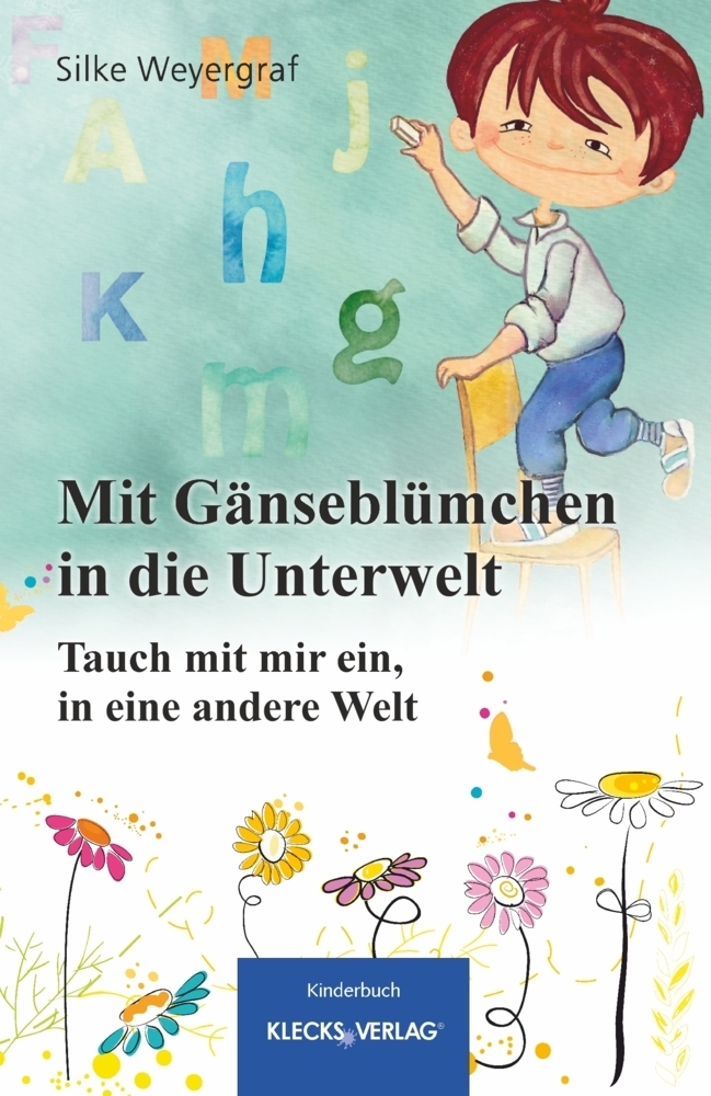 Cover: 9783956836244 | Mit Gänseblümchen in die Unterwelt | Silke Weyergraf | Taschenbuch