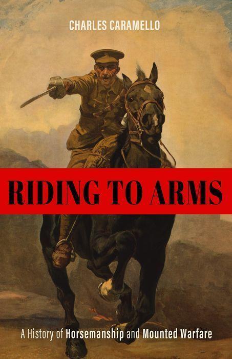 Cover: 9780813182308 | Riding to Arms | A History of Horsemanship and Mounted Warfare | Buch