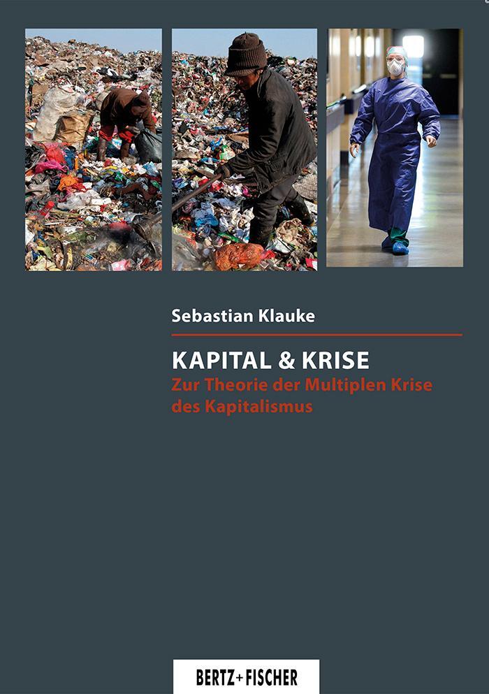 Cover: 9783865058041 | Kapital & Krise | Zur Theorie der Multiplen Krise des Kapitalismus