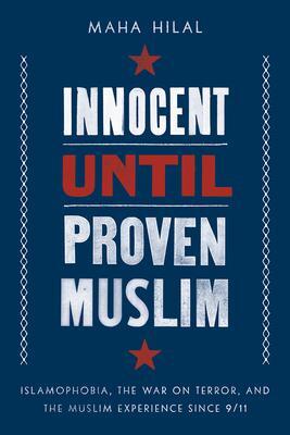 Cover: 9781506470467 | Innocent Until Proven Muslim | Maha Hilal | Buch | Gebunden | Englisch