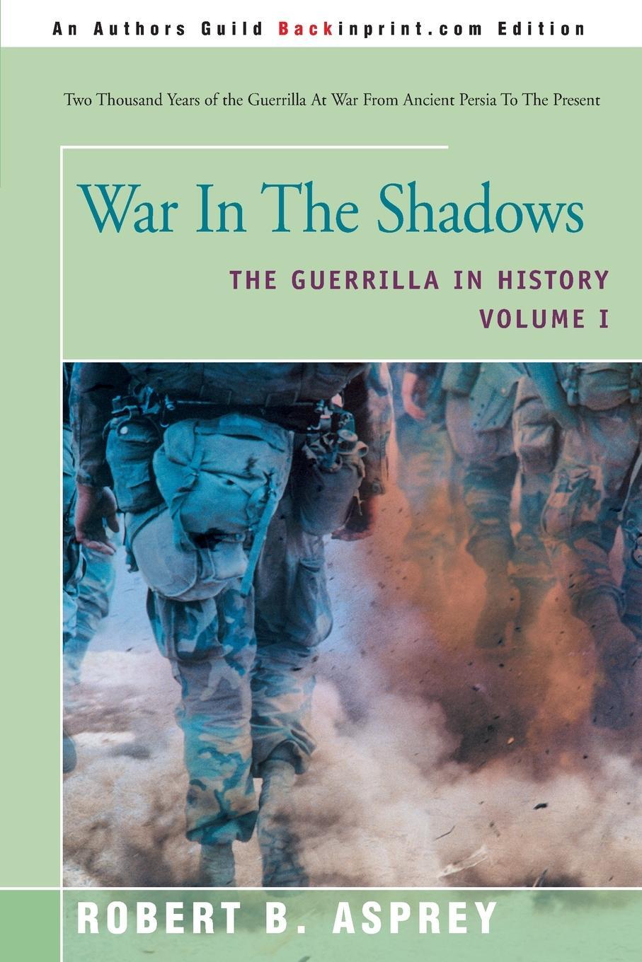 Cover: 9780595225934 | War In The Shadows | The Guerrilla in History | Robert B. Asprey