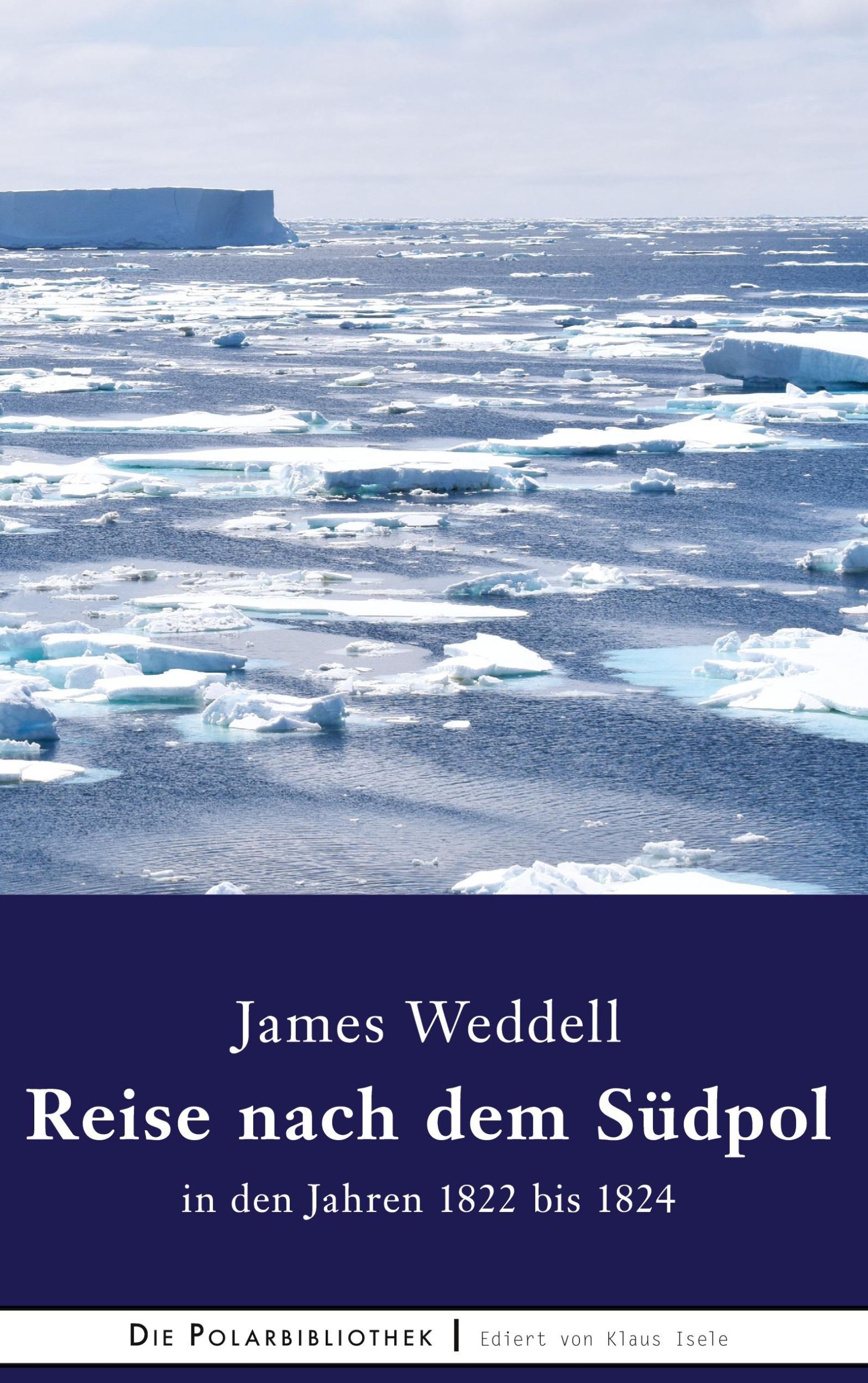 Cover: 9783861426608 | Reise nach dem Südpol in den Jahren 1822 bis 1824 | James Weddell