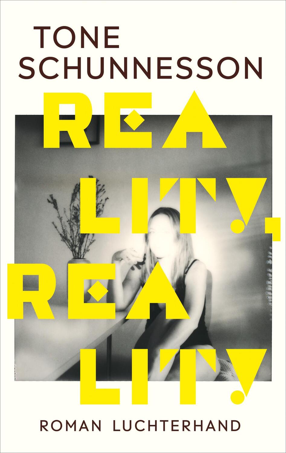 Cover: 9783630877839 | Reality, Reality | Roman | Tone Schunnesson | Buch | 304 S. | Deutsch