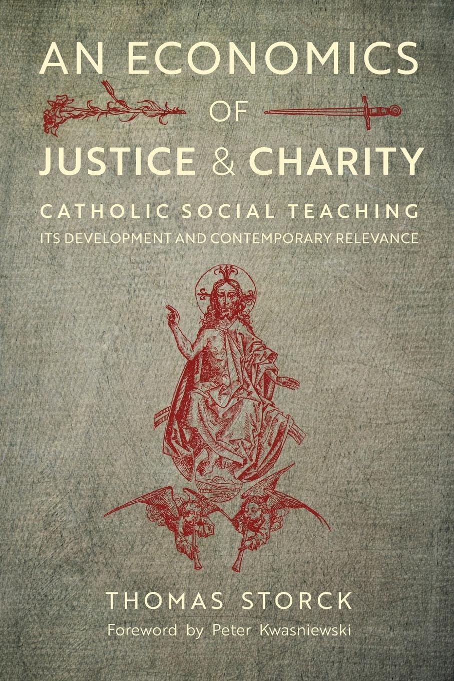 Cover: 9781621383109 | An Economics of Justice and Charity | Thomas Storck | Taschenbuch