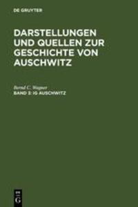 Cover: 9783598240324 | IG Auschwitz | Bernd C. Wagner | Buch | HC runder Rücken kaschiert