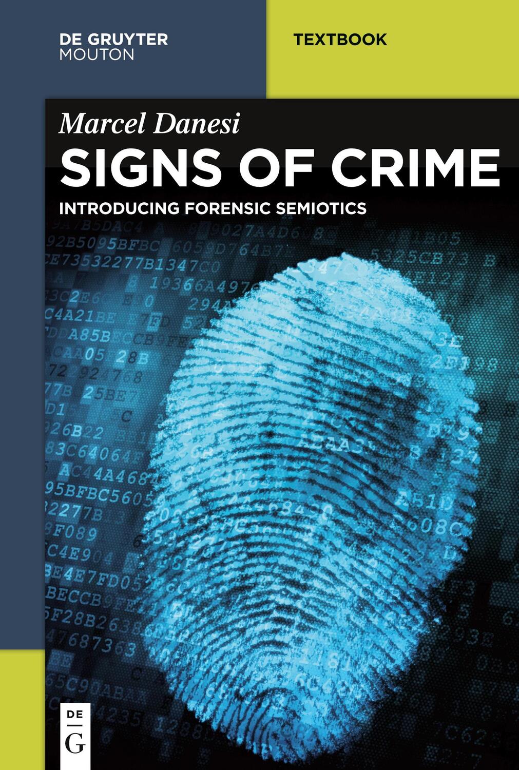 Cover: 9781614515524 | Signs of Crime | Introducing Forensic Semiotics | Marcel Danesi | Buch