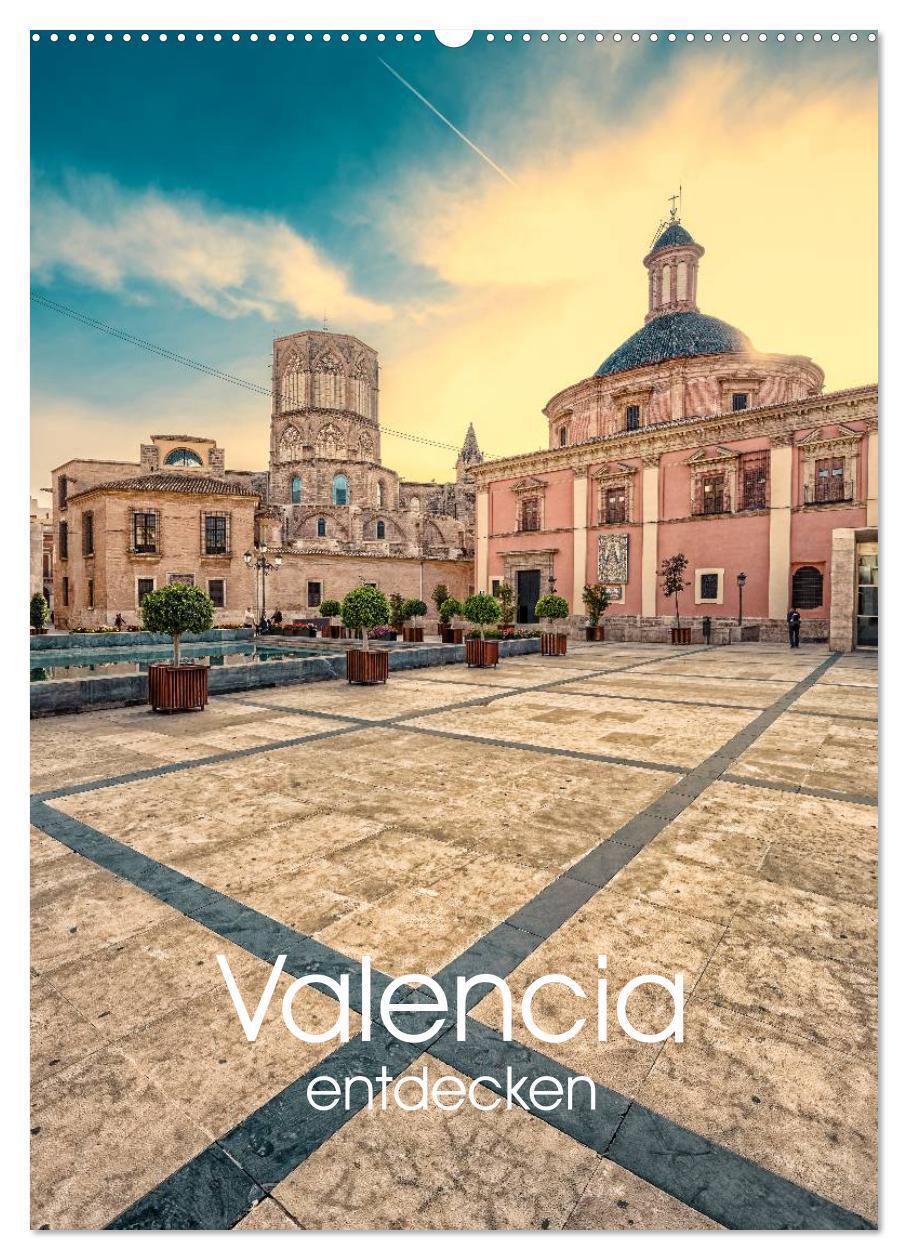 Cover: 9783457009154 | Valencia entdecken (Wandkalender 2025 DIN A2 hoch), CALVENDO...