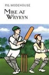 Cover: 9781841591773 | Mike at Wrykyn | P. G. Wodehouse | Buch | Gebunden | Englisch | 2011