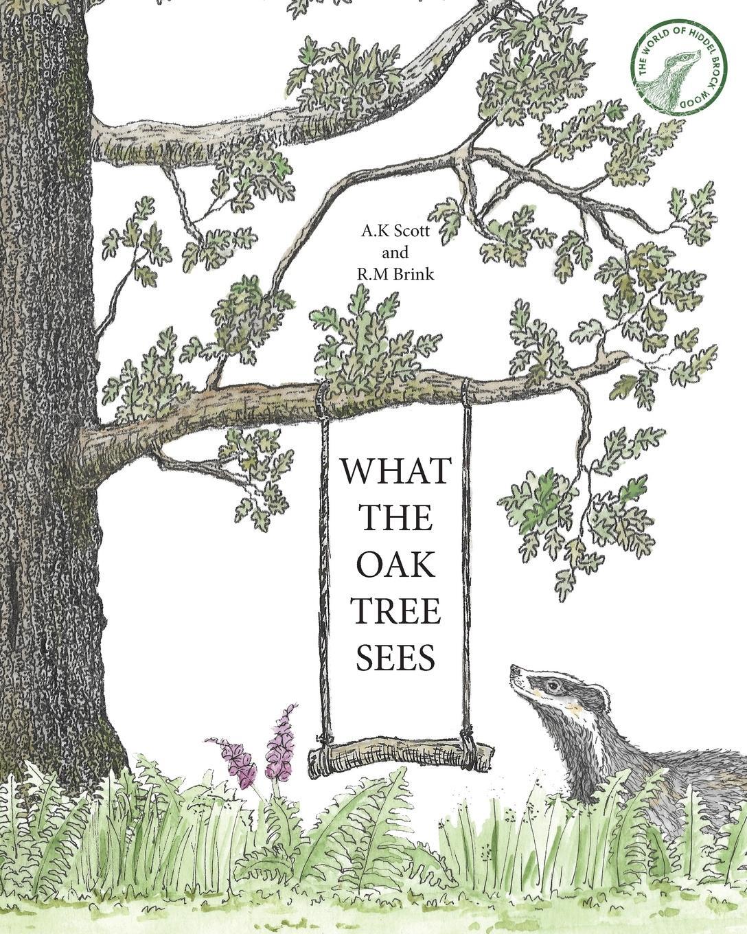 Cover: 9781838300104 | What The Oak Tree Sees | Abbey K Scott (u. a.) | Taschenbuch | 2021