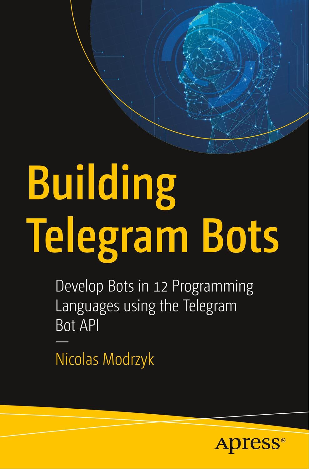 Cover: 9781484241967 | Building Telegram Bots | Nicolas Modrzyk | Taschenbuch | Paperback
