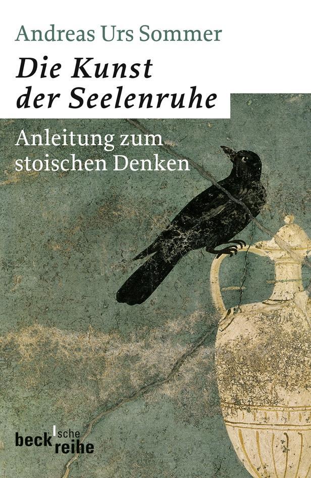 Cover: 9783406591945 | Die Kunst der Seelenruhe | Einladung zum stoischen Denken | Sommer