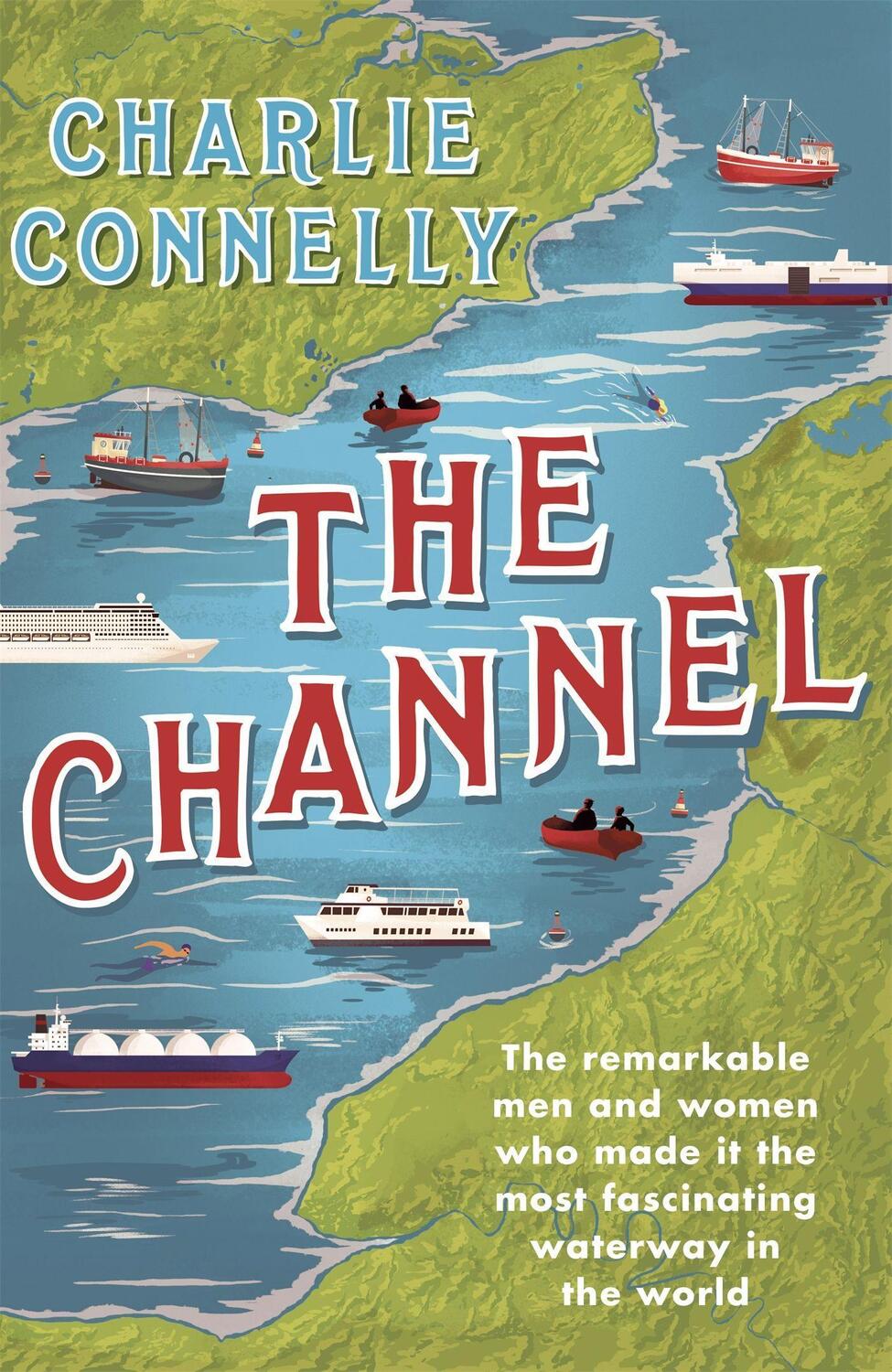 Cover: 9781474607919 | The Channel | Charlie Connelly | Buch | Gebunden | Englisch | 2020