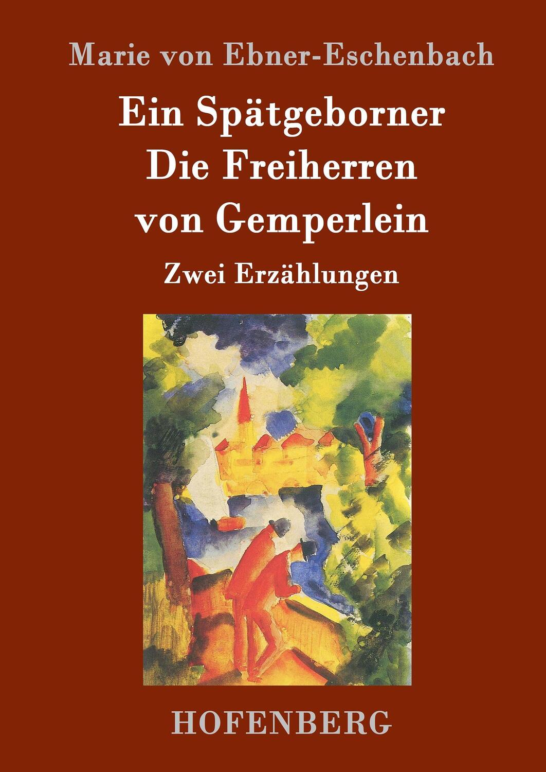 Cover: 9783843020602 | Ein Spätgeborner / Die Freiherren von Gemperlein | Zwei Erzählungen
