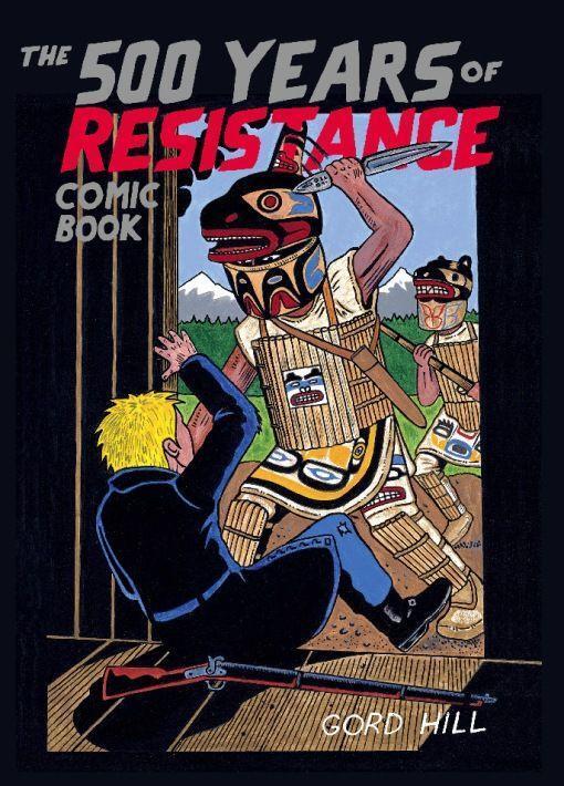 Cover: 9781551523606 | 500 Years Of Resistance Comic Book | Gord Hill | Taschenbuch | 2010