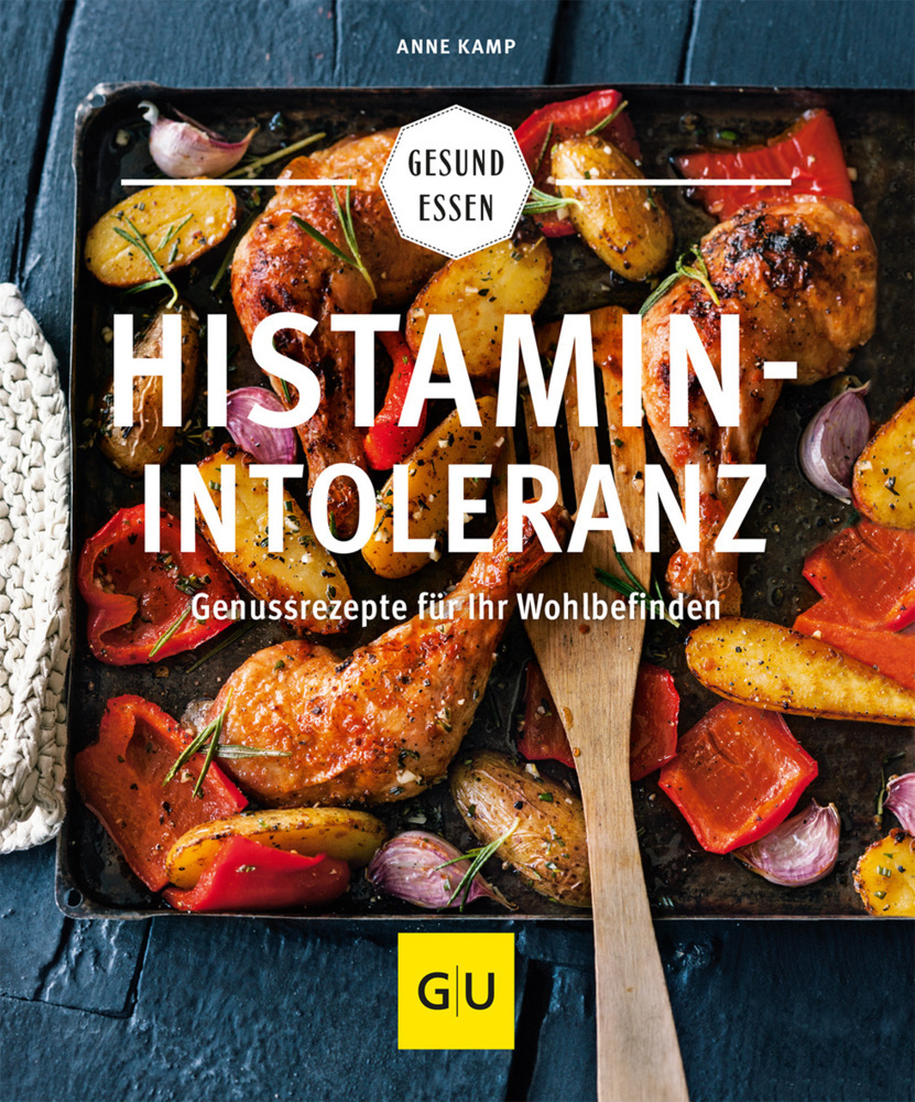 Cover: 9783833859328 | Histamin-Intoleranz | Genussrezepte für Ihr Wohlbefinden | Anne Kamp