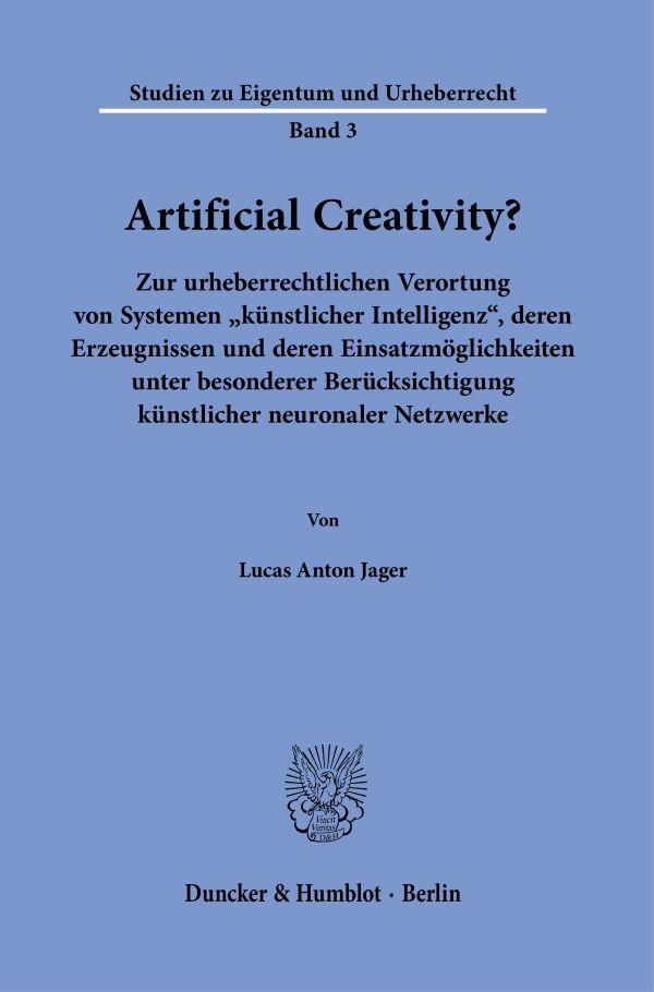 Cover: 9783428186952 | Artificial Creativity? | Lucas Anton Jager | Taschenbuch | 406 S.