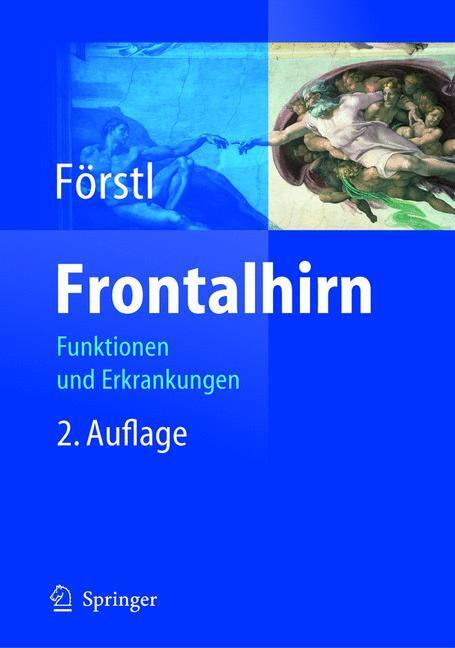 Cover: 9783540204855 | Frontalhirn | Funktionen und Erkrankungen | Hans Förstl | Buch | XII