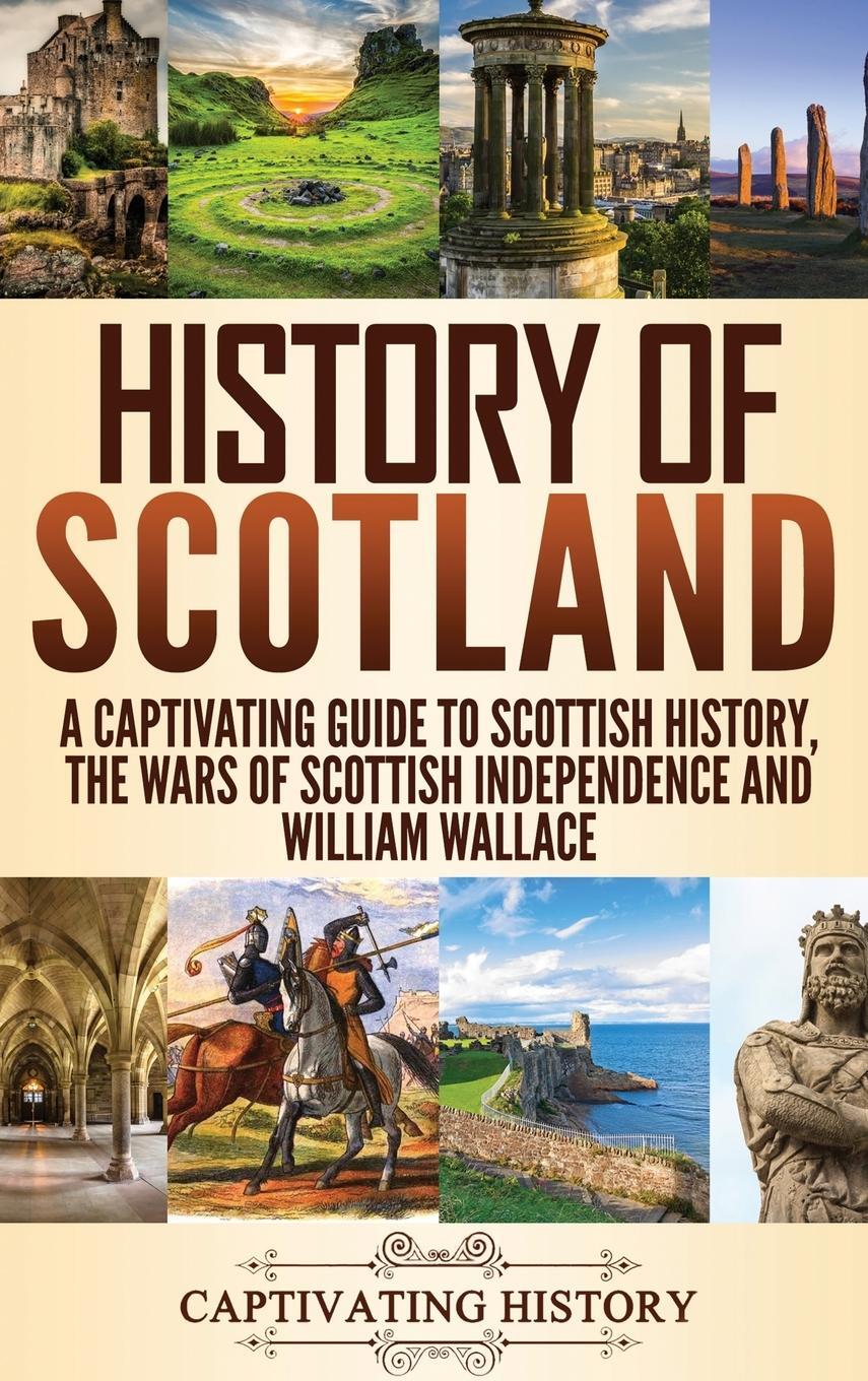 Cover: 9781647482961 | History of Scotland | Captivating History | Buch | Englisch | 2020