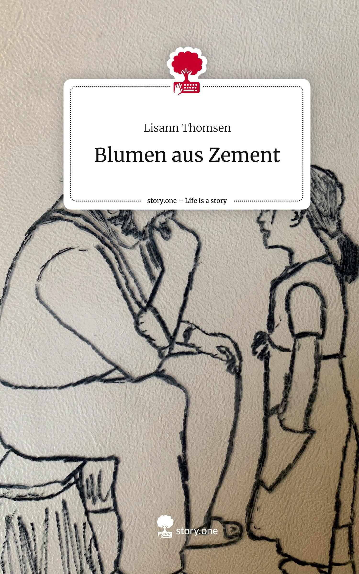 Cover: 9783711569943 | Blumen aus Zement. Life is a Story - story.one | Lisann Thomsen | Buch