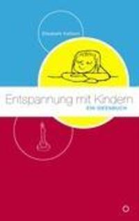 Cover: 9783837069099 | Entspannung mit Kindern | Ein Ideenbuch | Elisabeth Kalhorn | Buch