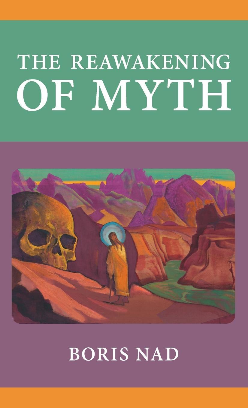 Cover: 9781952671074 | The Reawakening of Myth | Boris Nad | Buch | Englisch | 2020