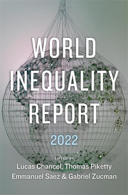 Cover: 9780674273566 | World Inequality Report 2022 | Emmanuel Saez (u. a.) | Taschenbuch