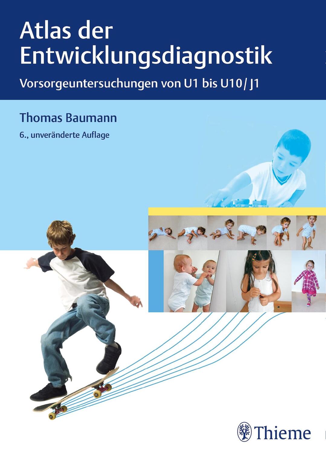 Cover: 9783132438606 | Atlas der Entwicklungsdiagnostik | Thomas Baumann | Buch | Deutsch